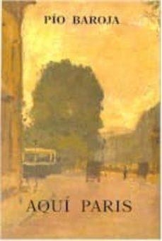 AQUI PARIS | 9788470354915 | BAROJA, PÍO
