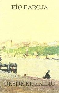 DESDE EL EXILIO | 9788470354922 | BAROJA, PÍO