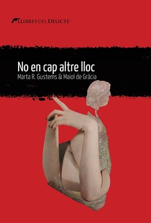 NO EN CAP ALTRE LLOC | 9788412439236 | DE GRÀCIA, MAIOL / GUSTEMS, MARTA