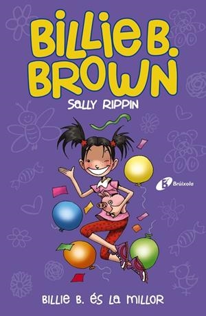 BILLIE B. BROWN 09. BILLIE B. ÉS LA MILLOR | 9788413491585 | RIPPIN, SALLY