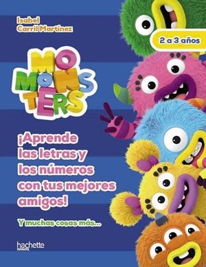 LETRAS Y NÚMEROS CON LOS MOMONSTERS, 2-3 AÑOS | 9788418182303 | CARRIL MARTÍNEZ, ISABEL