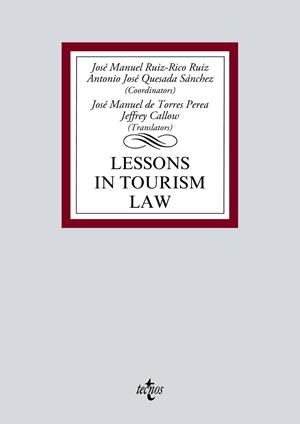 LESSONS IN TOURISM LAW | 9788430984299 | RUIZ-RICO RUIZ, JOSÉ MANUEL / QUESADA SÁNCHEZ, ANTONIO JOSÉ / MORENO-TORRES HERRERA, MARÍA LUISA