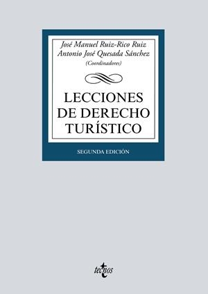 LECCIONES DE DERECHO TURÍSTICO | 9788430984282 | RUIZ-RICO RUIZ, JOSÉ MANUEL / QUESADA SÁNCHEZ, ANTONIO JOSÉ / MORENO-TORRES HERRERA, MARÍA LUISA