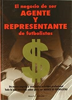 NEGOCIO DE SER AGENTE Y REPRESENTANTE DE FUTBOLISTAS, EL | 9788493498108 | GONZALEZ PONCE, GASPAR