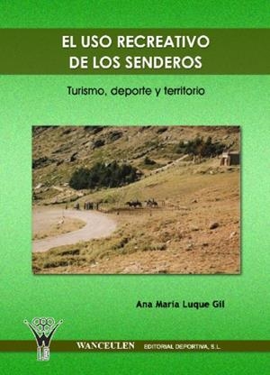 USO RECREATIVO DE LOS SENDEROS | 9788498230086 | LUQUE GIL, ANA MARIA