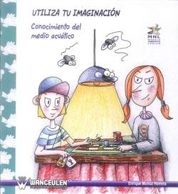UTILIZA TU IMAGINACIÓN (CONOCIMIENTO DEL MEDIO ACUÁTICO) | 9788498231854 | MUÑOZ HERRERA, ENRIQUE