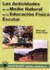 ACTIVIDADES EN EL MEDIO NATURAL EN LA EDUCACIÓN FÍSICA ESCOLAR | 9788495883148 | SANTOS PASTOR MARIA LUISA