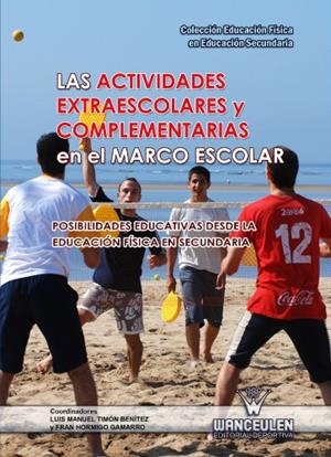 ACTIVIDADES EXTRAESCOLARES Y COMPLEMENTARIAS EN EL MARCO ESCOLAR | 9788498239164 | HORMIGO GAMARRO, FRAN