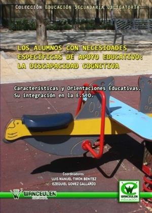 ALUMNOS CON NECESIDADES ESPECÍFICAS DE APOYO EDUCATIVO : LA DISCAPACIDAD COGNITIVA | 9788498239492 | GÓMEZ GALLARDO, EZEQUIEL