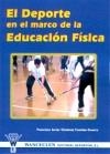 DEPORTE EN EL MARCO DE LA EDUCACIÓN FÍSICA, EL | 9788495883377 | GIMENEZ FUENTES, F. J.