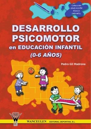 DESARROLLO PSICOMOTOR EN EDUCACIÓN INFANTIL | 9788495883438 | IZQUIERDO RAMÍREZ, JOSÉ MANUEL