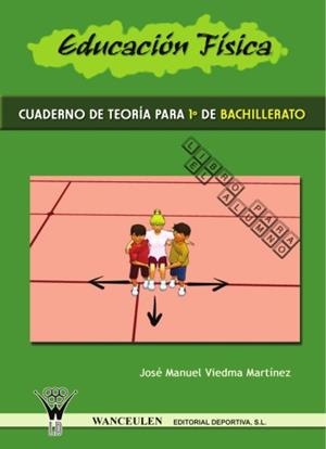 EDUCACIÓN FÍSICA : CUADERNO PARA 1º DE BACHILLERATO | 9788498230635 | VIEDMA MARTINEZ, JOSE MANUEL