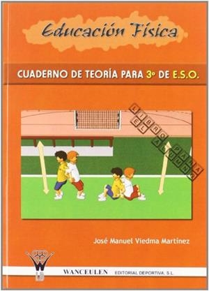 EDUCACIÓN FÍSICA : CUADERNO PARA 3º DE E.S.O. | 9788498230642 | VIEDMA MARTINEZ, JOSE MANUEL