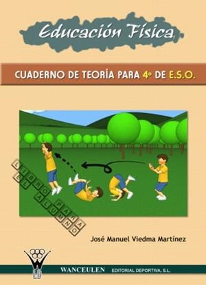 EDUCACIÓN FÍSICA : CUADERNO PARA 4º DE E.S.O. | 9788498230659 | VIEDMA MARTINEZ, JOSE MANUEL