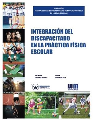 INTEGRACIÓN DEL DISCAPACITADO EN LA PRÁCTICA FÍSICA ESCOLAR | 9788499935195 | CAÑIZARES MARQUEZ, JOSE MARIA