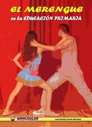 MERENGUE EN LA EDUCACIÓN PRIMARIA, EL | 9788498236989 | PAVÓN BENÍTEZ, JOSÉ ENRIQUE