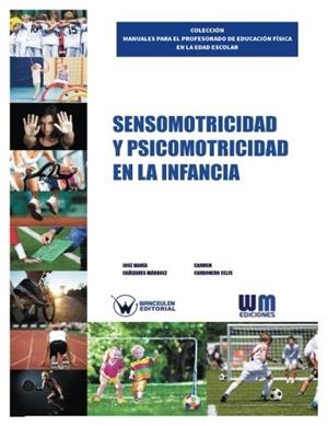 SENSOMOTRICIDAD Y PSICOMOTRICAD EN LA INFANCIA | 9788499935072 | CAÑIZARES MARQUEZ, JOSE MARIA