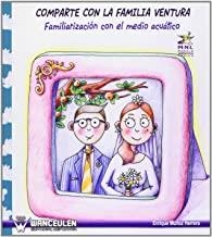 COMPARTE CON LA FAMILIA VENTURA (FAMILIARIZACIÓN CON EL MEDIO ACUÁTICO) | 9788498231830 | MUÑOZ HERRERA, ENRIQUE