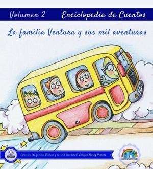 ENCICLOPEDIA DE CUENTOS : LA FAMILIA VENTURA Y SUS MIL AVENTURAS VOLUMEN II | 9788499937427 | MUÑOZ HERRERA, ENRIQUE