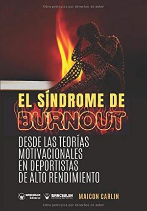SINDROME DE BURNOUT, EL : DESDE LAS TEORÍAS MOTIVACIONALES | 9788499934150 | CARLIN, MAICON