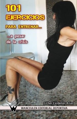 101 EJERCICIOS PARA ENTRENAR...A PESAR DE LA CRISIS | 9788499931913 | DIEZ SANCHÍS, RICARDO