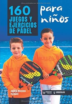 160 JUEGOS DE PADEL | 9788499933771 | MOYANO VAZQUEZ, JUANJO