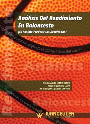 ANÁLISIS DEL RENDIMIENTO EN BALONCESTO : ES POSIBLE PREDECIR LOS RESULTADOS ? | 9788498236491 | LORENZO CALVO, ALBERTO
