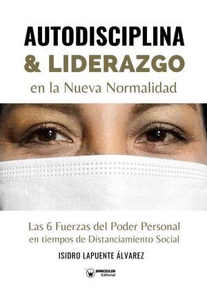 AUTODISCIPLINA Y LIDERAZGO EN LA NUEVA NORMALIDAD | 9788418262463 | LAPUENTE ÁLVAREZ, ISIDRO