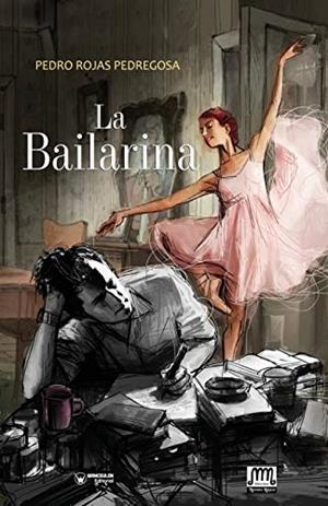 BAILARINA, LA | 9788499938455 | ROJAS PEDREGOSA, PEDRO
