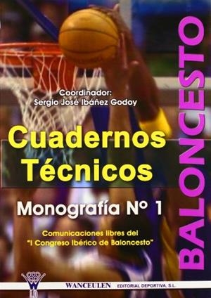 BALONCESTO CUADERNOS TECNICOS 1 | 9788496382473 | IBAÑEZ, SERGIO JOSE