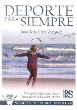DEPORTE PARA SIEMPRE | 9788499931258 | DE LA CRUZ VAZQUEZ, JUAN