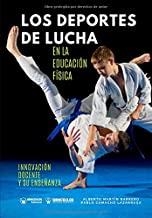 DEPORTES DE LUCHA EN LA EDUCACIÓN FÍSICA, LOS | 9788417964931 | CAMACHO LAZARRAGA, PABLO