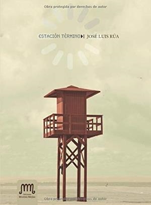 ESTACIÓN TÉRMINO | 9788499936093 | RÚA NÁCHER, JOSÉ LUIS
