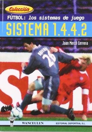 FÚTBOL : SISTEMA DE JUEGO 1.4.4.2 | 9788487520839 | MERCE CERVERA, JUAN