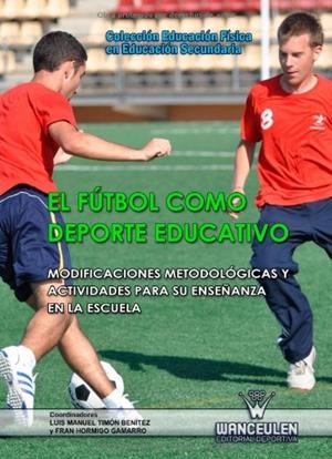 FÚTBOL COMO DEPORTE EDUCATIVO, EL | 9788498239133 | HORMIGO GAMARRO, FRAN