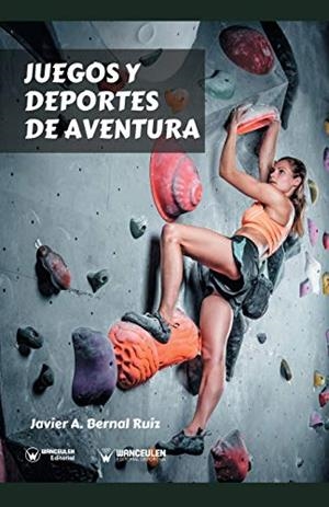 JUEGOS Y DEPORTES DE AVENTURA | 9788495883094 | BERNAL RUIZ, JAVIER ALBERTO