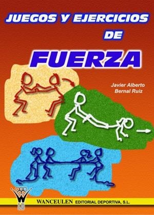 JUEGOS Y EJERCICIOS DE FUERZA | 9788495883483 | BERNAL RUIZ, JAVIER ALBERTO