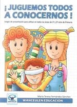 JUGUEMOS TODOS A CONOCERNOS | 9788499932385 | FERNANDEZ SANCHEZ, MARIA TERESA