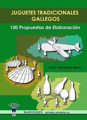JUGUETES TRADICIONALES GALLEGOS | 9788498230901 | ANNICCHIARICO RAMOS, RUBEN