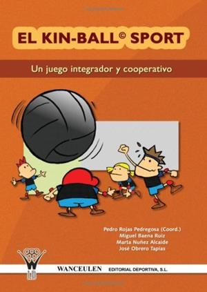 KIN BALL SPORT | 9788498231533 | ROJAS PEDREGOSA, PEDRO/Y OTROS