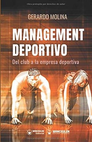 MANAGENT DEPORTIVO : CLUB A LA EMPRESA | 9788499933757 | MOLINA, GERARDO