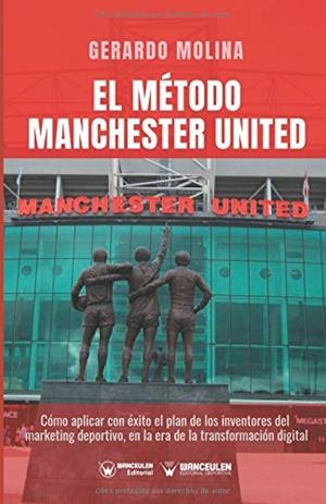 METODO MANCHESTER UNITED, EL | 9788499933818 | MOLINA, GERARDO