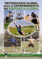 METODOLOGÍA GLOBAL DEL ENTRENAMIENTO DEL PORTERO DE FÚTBOL | 9788498230055 | SAINZ, PILAR
