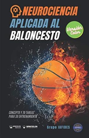 NEUROCIENCIA APLICADA AL BALONCESTO (EDICIÓN COLOR) | 9788418486616 | WANCEULEN MORENO, ANTONIO