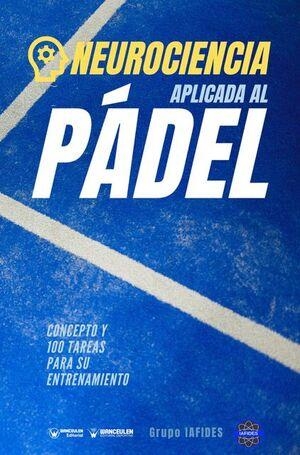NEUROCIENCIA APLICADA AL PÁDEL | 9788418682407 | GRUPO IAFIDES