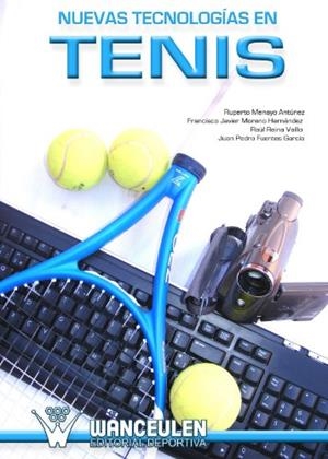 NUEVAS TECNOLOGÍAS EN TENIS | 9788498235432 | MENAYO ANTUNEZ, RUPERTO