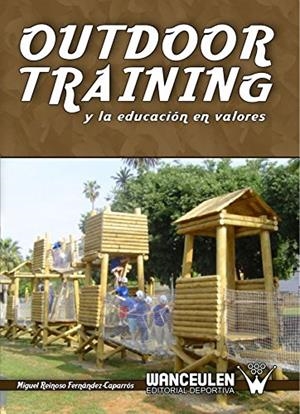 OUTDOOR TRAINING Y LA EDUCACIÓN EN VALORES | 9788498235463 | REINOSO FERNANDEZ CAPARROS, MIGUEL