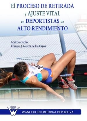 PROCESO DE RETIRADA Y AJUSTE VITAL EN DEPORTISTAS | 9788498238662 | MAICON, CARLIN
