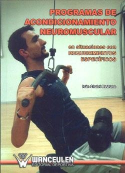 PROGRAMAS DE ACONDICIONAMIENTO NEUROMUSCULAR | 9788498237016 | CHULVI MEDRANO, IVAN