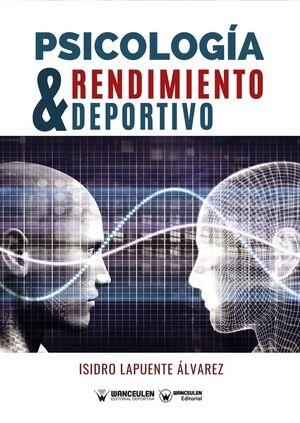 PSICOLOGÍA Y RENDIMIENTO DEPORTIVO | 9788418262388 | LAPUENTE ÁLVAREZ, ISIDRO